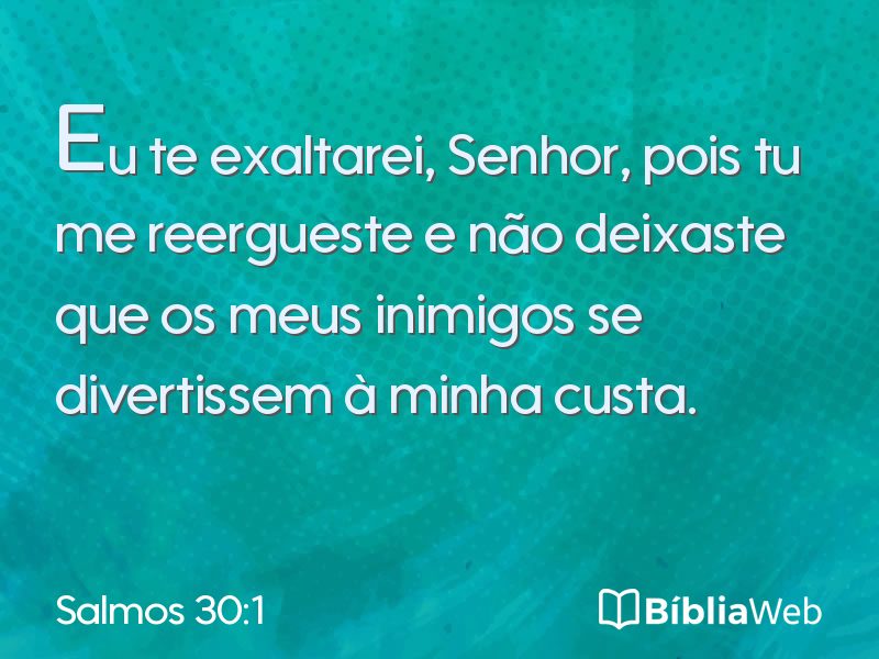 Salmos 30:1 em imagem para compartilhar