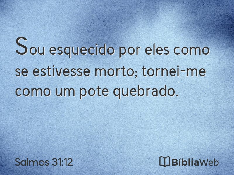 Salmos 31:12 em imagem para compartilhar