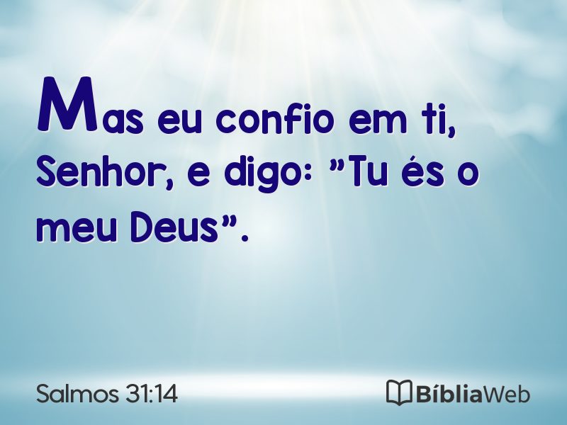 Salmos 31:14 em imagem para compartilhar