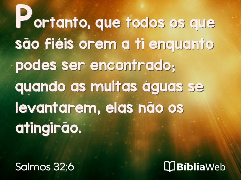 Salmos 32:6 em imagem para compartilhar