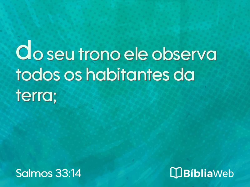 Salmos 33:14 em imagem para compartilhar