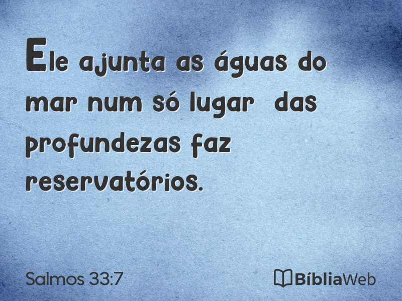 Salmos 33:7 em imagem para compartilhar