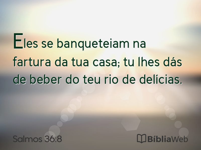 Salmos 36:8 em imagem para compartilhar