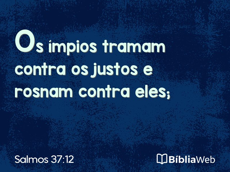 Salmos 37:12 em imagem para compartilhar