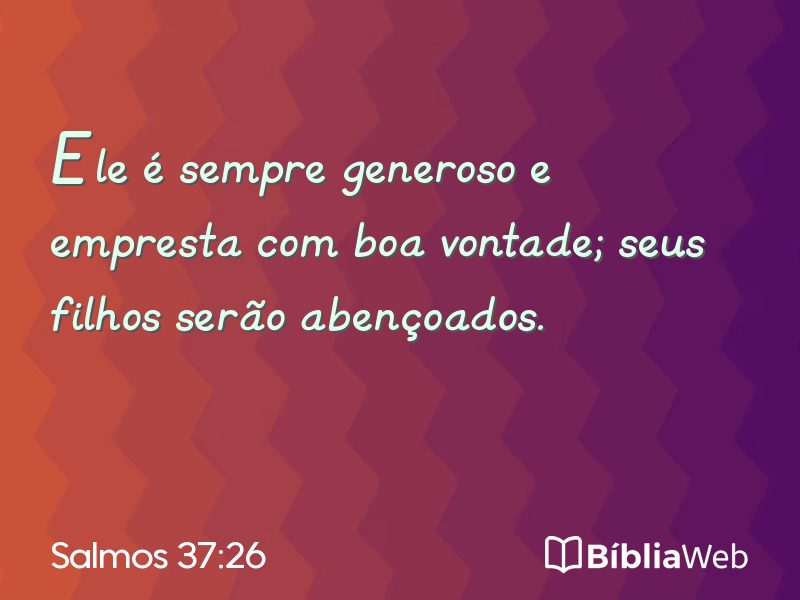 Salmos 37:26 em imagem para compartilhar