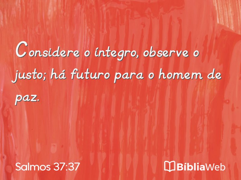 Salmos 37:37 em imagem para compartilhar