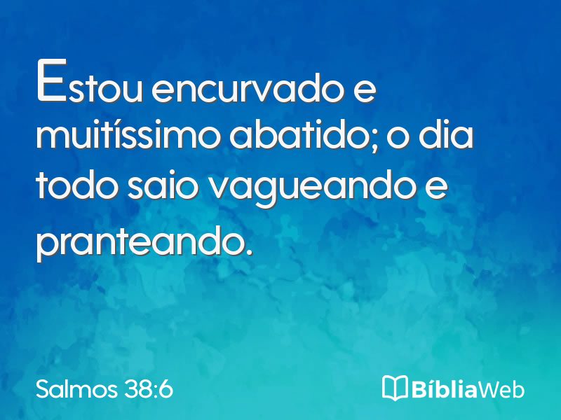 Salmos 38:6 em imagem para compartilhar