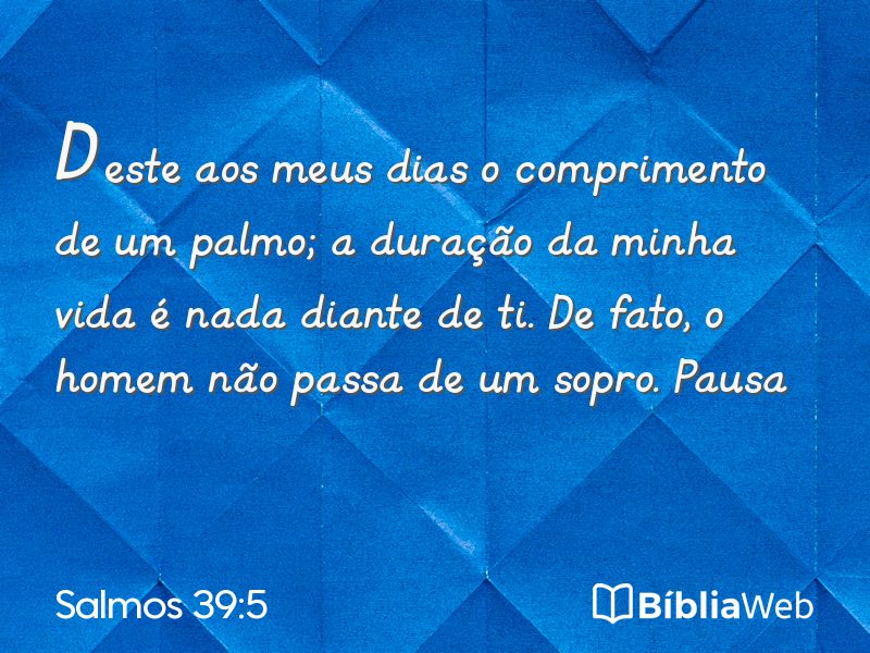 Salmos 39:5 em imagem para compartilhar