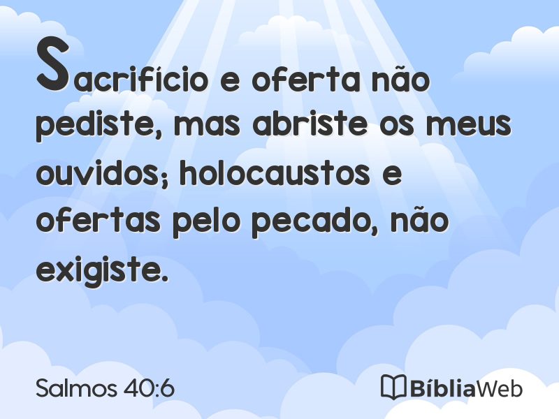 Salmos 40:6 em imagem para compartilhar