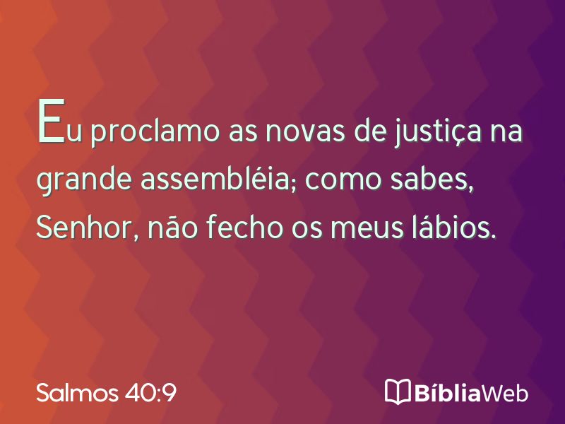 Salmos 40:9 em imagem para compartilhar