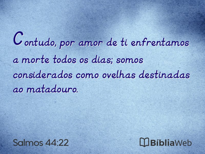 Salmos 44:22 em imagem para compartilhar
