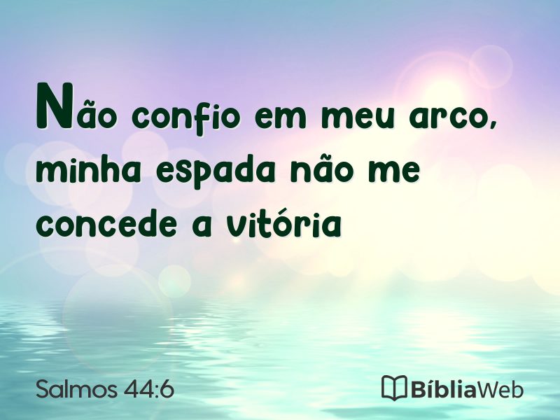 Salmos 44:6 em imagem para compartilhar