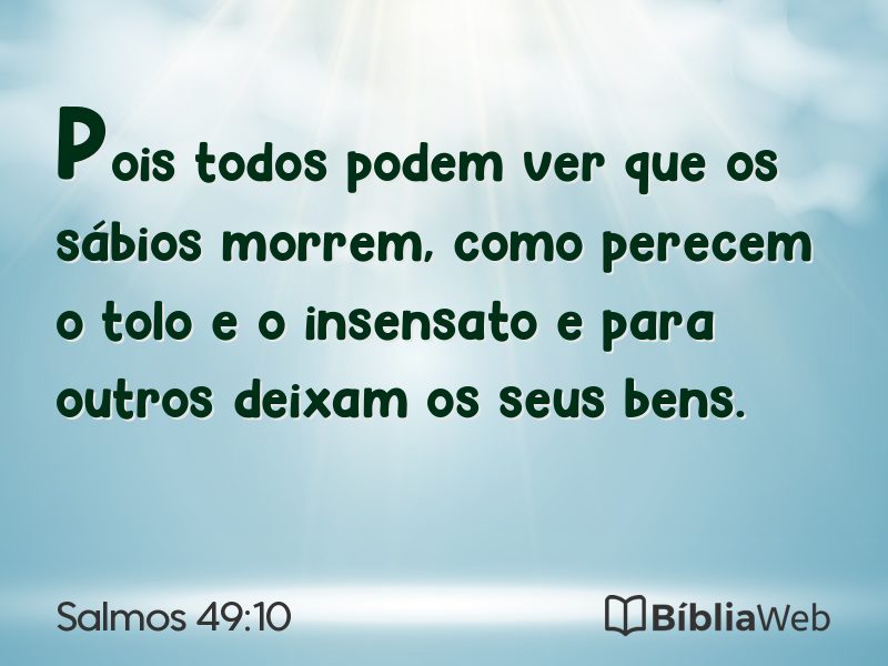 Salmos 49:10 em imagem para compartilhar