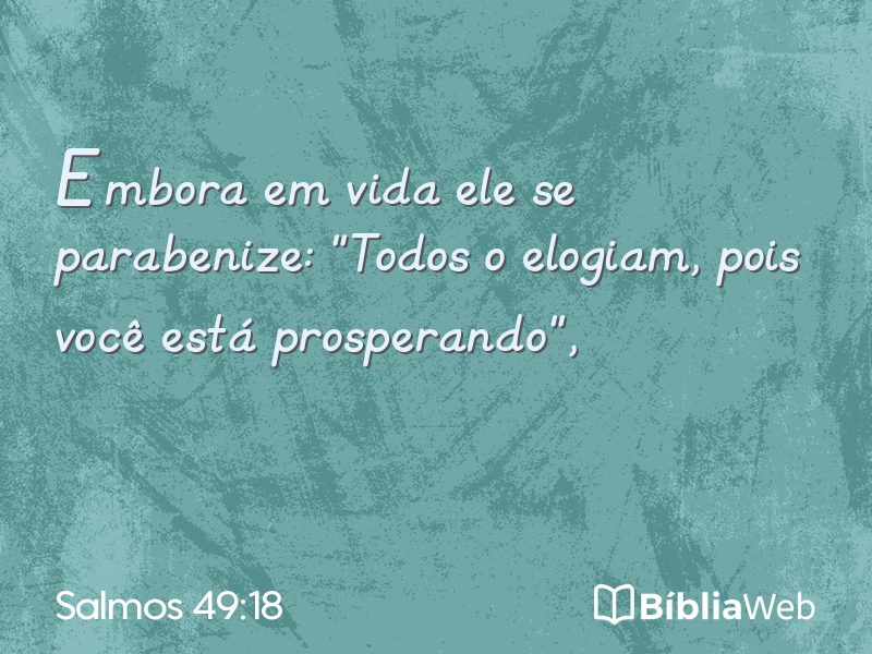 Salmos 49:18 em imagem para compartilhar