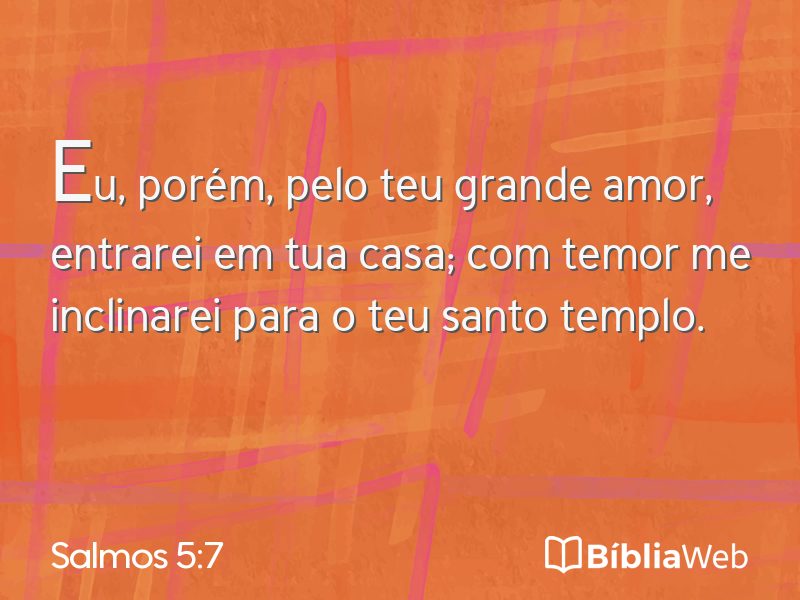 Salmos 5:7 em imagem para compartilhar