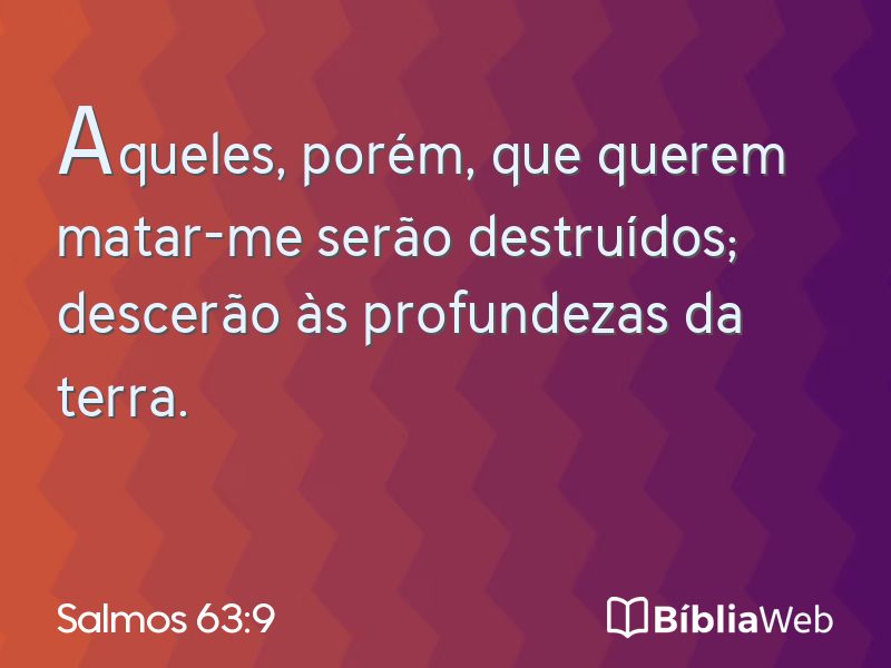 Salmos 63:9 em imagem para compartilhar