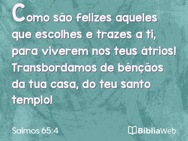 Salmos 65:4 em imagem para compartilhar