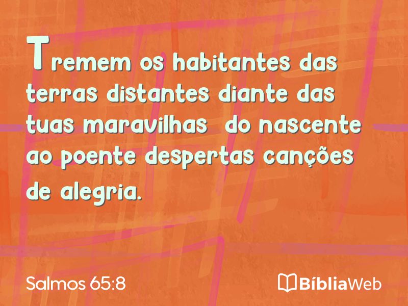 Salmos 65:8 em imagem para compartilhar