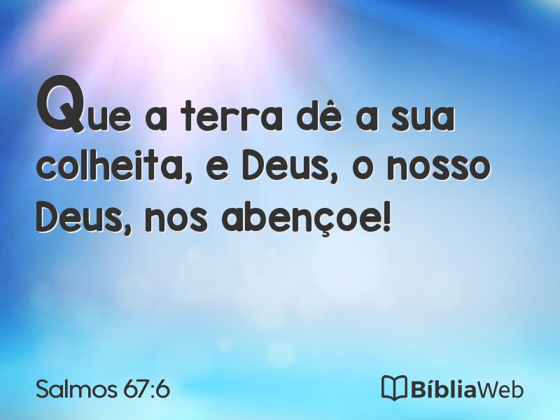 Salmos 67:6 em imagem para compartilhar