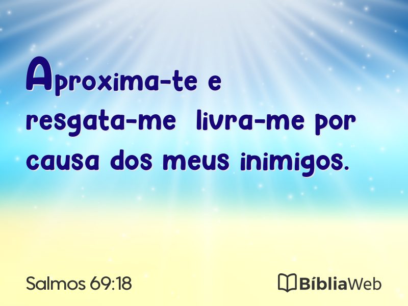 Salmos 69:18 em imagem para compartilhar