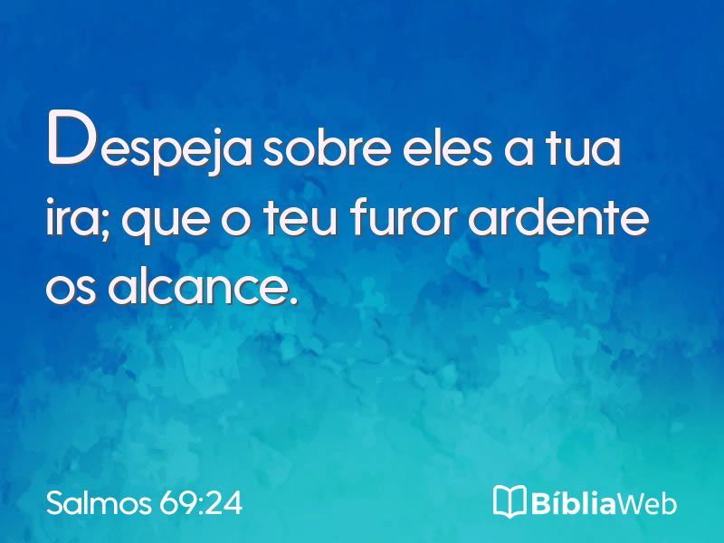 Salmos 69:24 em imagem para compartilhar