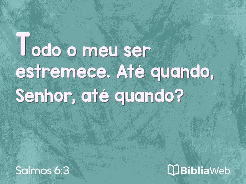 Salmos 6:3 em imagem para compartilhar