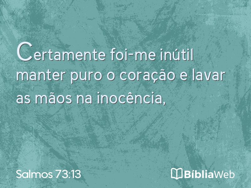 Salmos 73:13 em imagem para compartilhar