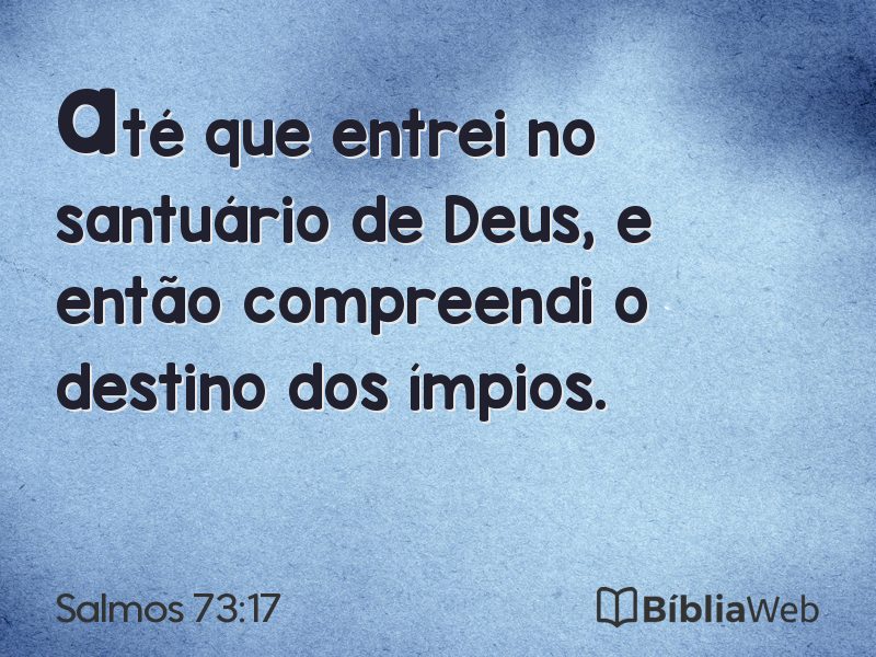 Salmos 73:17 em imagem para compartilhar
