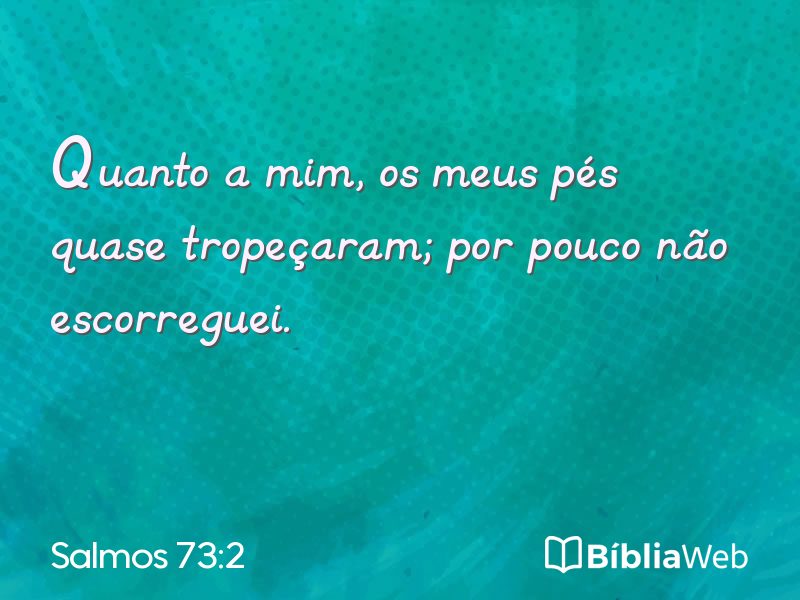 Salmos 73:2 em imagem para compartilhar