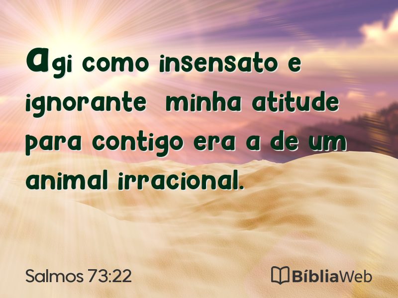 Salmos 73:22 em imagem para compartilhar