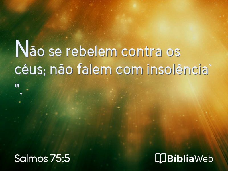 Salmos 75:5 em imagem para compartilhar