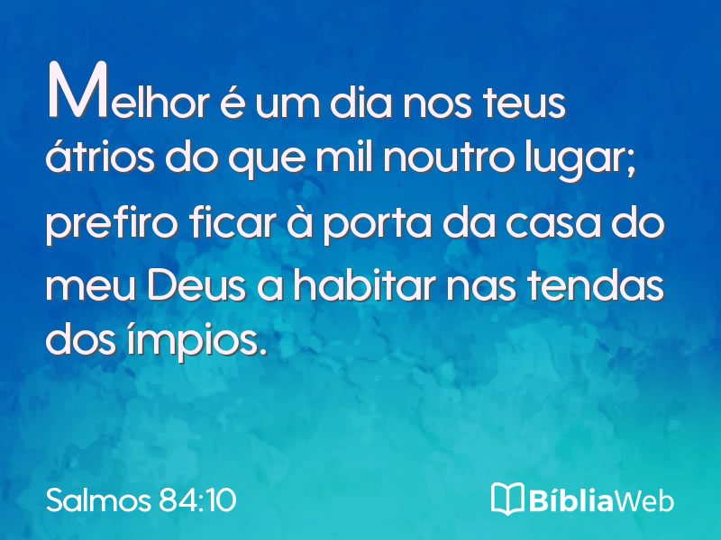Salmos 84:10 em imagem para compartilhar