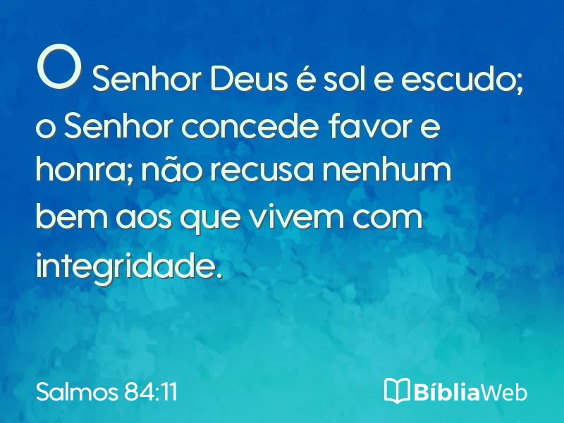 Salmos 84:11 em imagem para compartilhar