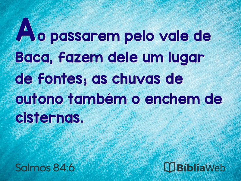 Salmos 84:6 em imagem para compartilhar