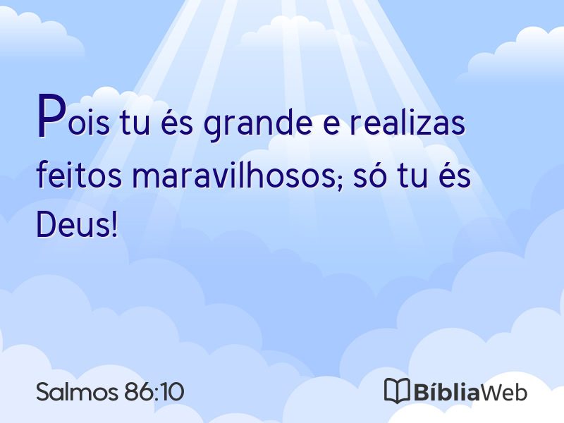 Salmos 86:10 em imagem para compartilhar