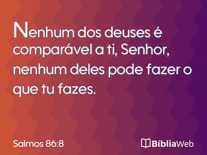 Salmos 86:8 em imagem para compartilhar