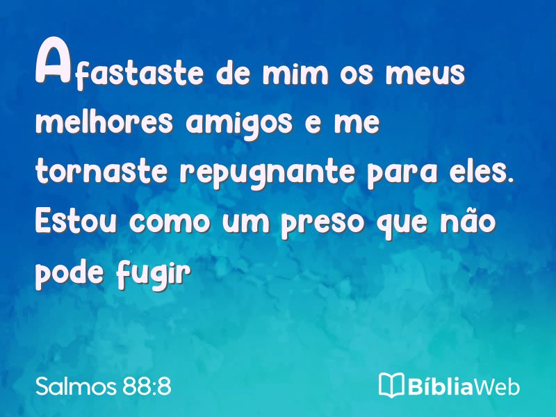 Salmos 88:8 em imagem para compartilhar
