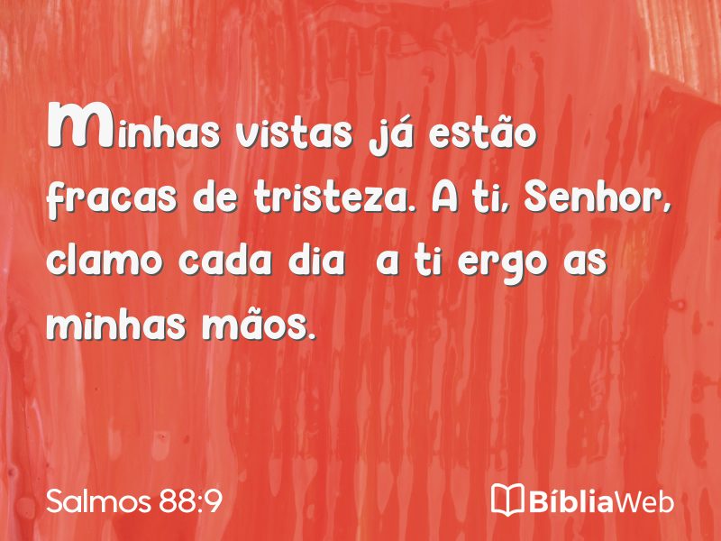 Salmos 88:9 em imagem para compartilhar
