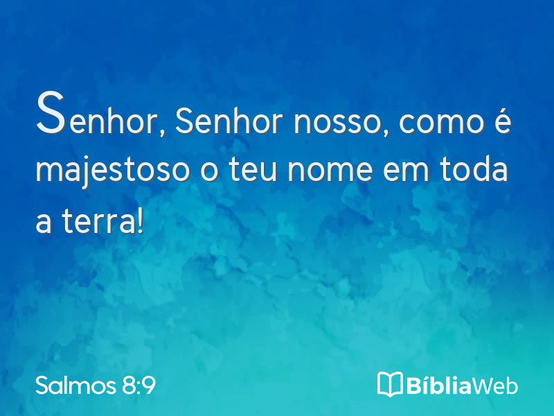 Salmos 8:9 em imagem para compartilhar