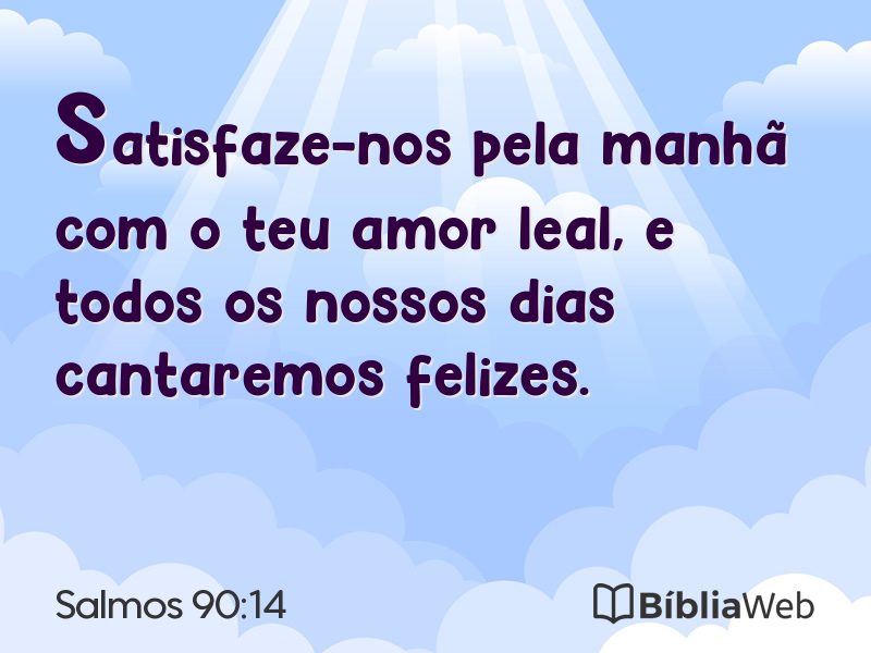 Salmos 90:14 em imagem para compartilhar