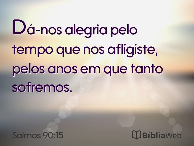 Salmos 90:15 em imagem para compartilhar