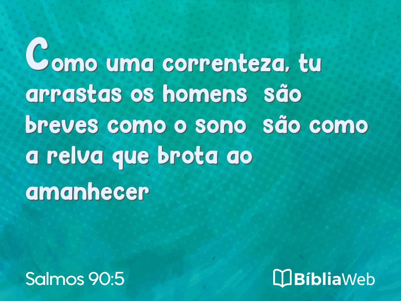 Salmos 90:5 em imagem para compartilhar