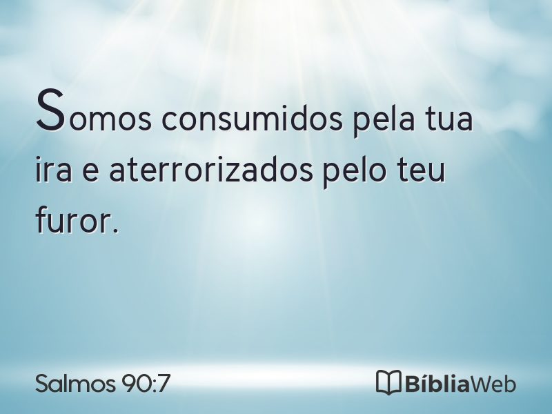 Salmos 90:7 em imagem para compartilhar