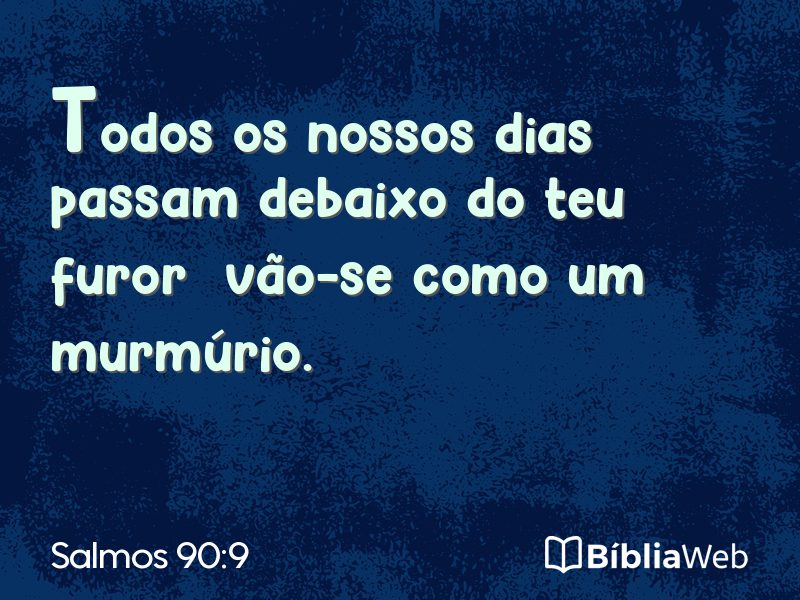 Salmos 90:9 em imagem para compartilhar