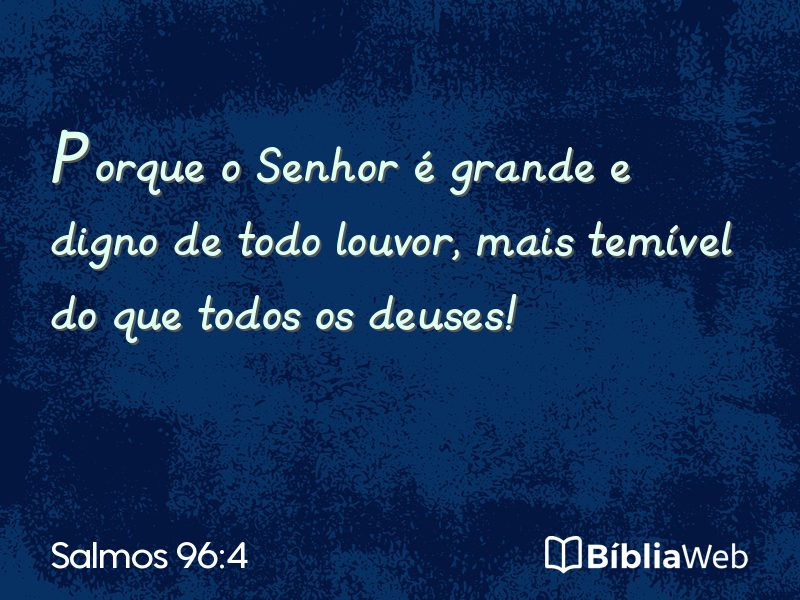 Salmos 96:4 em imagem para compartilhar