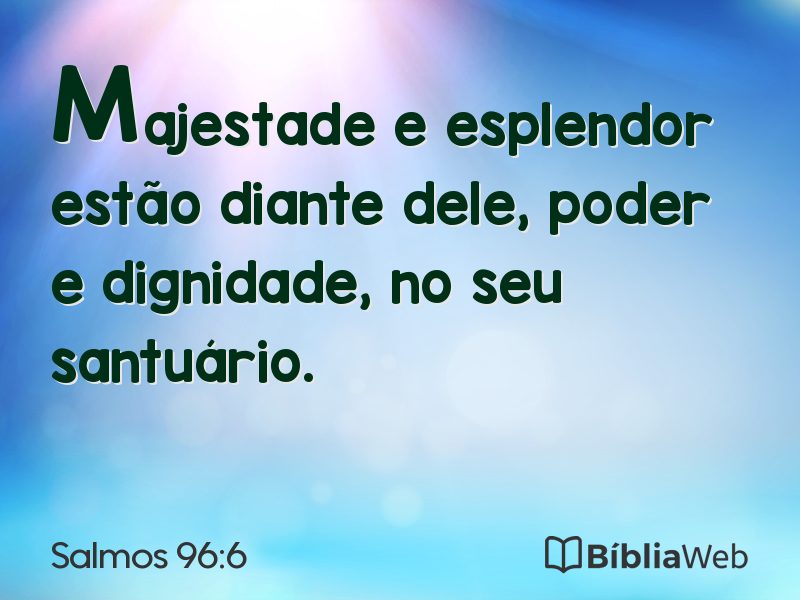 Salmos 96:6 em imagem para compartilhar