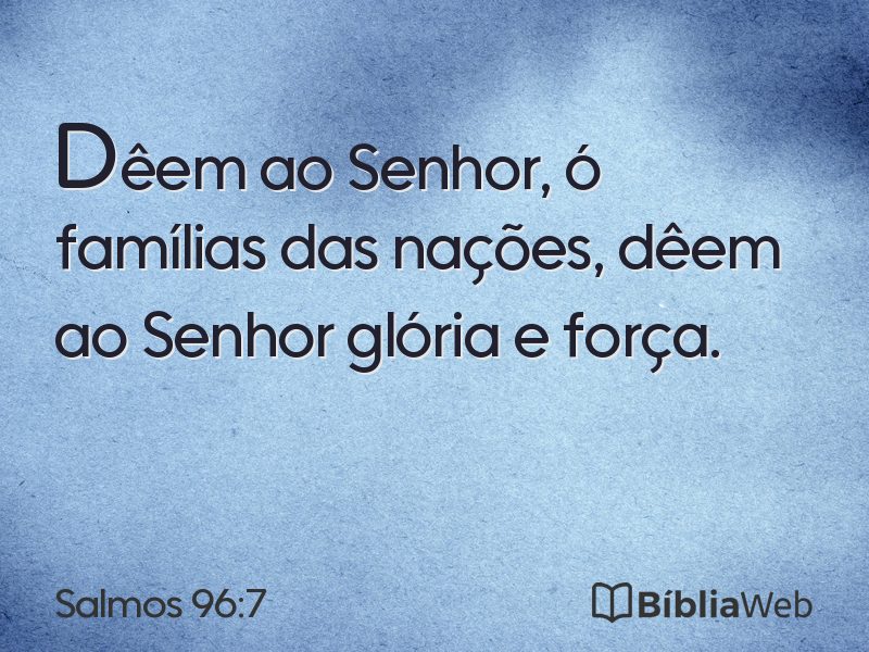Salmos 96:7 em imagem para compartilhar