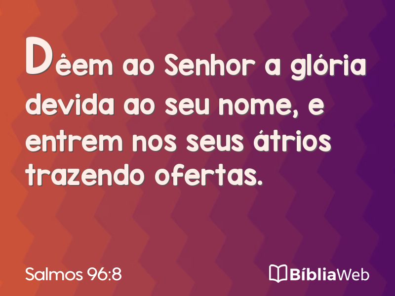 Salmos 96:8 em imagem para compartilhar