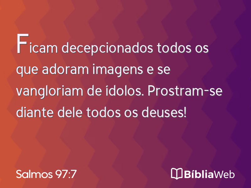 Salmos 97:7 em imagem para compartilhar