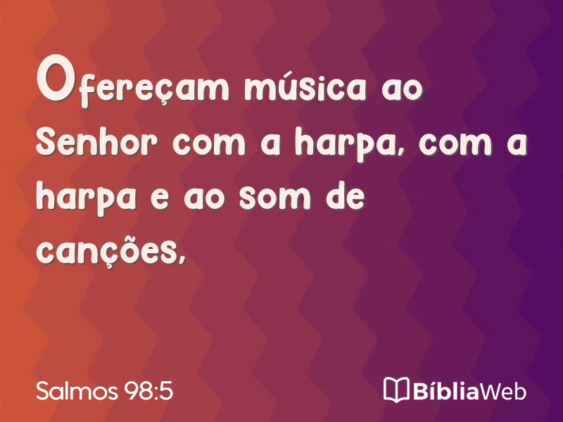 Salmos 98:5 em imagem para compartilhar